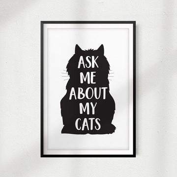 Ask Me About My Cats V2 UNFRAMED Print Home Décor, Pet Wall Art - Gaucho Goods